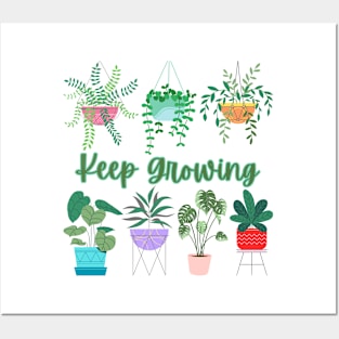 Keep Growing Plants Posters and Art